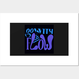 Go with the flow Posters and Art